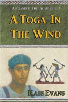 A Toga in the Wind 1941790151 Book Cover