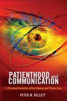 Patienthood and Communication: A Personal Narrative of Eye Disease and Vision Loss 1433138301 Book Cover