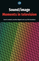 Sound / image: Moments in television 1526149192 Book Cover