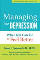 Managing Your Depression: What You Can Do to Feel Better 142140947X Book Cover