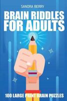 Brain Riddles For Adults: Santoitchi Puzzles - 100 Large Print Brain Puzzles 1717960588 Book Cover