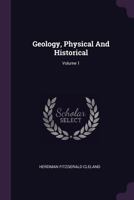 Geology, Physical And Historical, Volume 1... 137835690X Book Cover