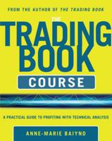 The Trading Book Course: A Practical Guide to Profiting with Technical Analysis 007180336X Book Cover