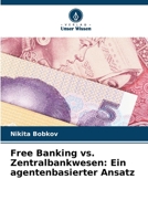 Free Banking vs. Zentralbankwesen: Ein agentenbasierter Ansatz (German Edition) 6208710928 Book Cover
