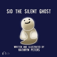 Sid the Silent Ghost 194585720X Book Cover
