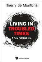 Living In Troubled Times: A New Political Era 981327638X Book Cover