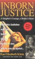 Inborn Justice : A Daughter's Courage, a Mother's Heart 096666180X Book Cover