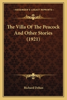 The Villa of the Peacock, and Other Stories 0548905568 Book Cover