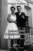 Lettres inédites à Brigitte Manceaux: Édition de Pierre Miscevic (Débats / Esthétique / Musique) (French Edition) B081WQQT3J Book Cover