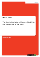 The Sino-Italian Bilateral Partnership Within the Framework of the MOU 3346579395 Book Cover