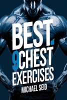 Best 9 Chest Exercises: A Guide to Chest Muscle Development B0DXCB6RYB Book Cover