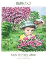 Bernard Goes to Music School 1523864753 Book Cover