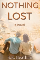 Nothing Lost: A Novel 0985697466 Book Cover
