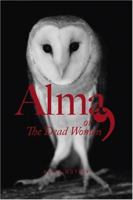 Alma, or the Dead Women 1887123725 Book Cover