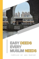 Easy Deeds Every Muslim Needs B0GHR833M6 Book Cover