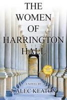 The Women of Harrington Hall 1545194491 Book Cover