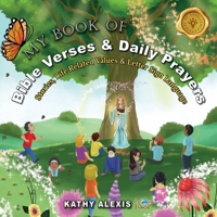 My Book of Bible Verses & Daily Prayers: Stories, Life Related Values & Letter Sign Language 1778834035 Book Cover