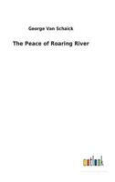 The Peace of Roaring River 1523816996 Book Cover