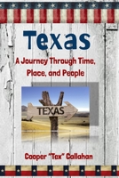 Texas: A Journey Through Time, Place, and People B0F3JY1QL8 Book Cover