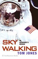 Sky Walking: An Astronaut's Memoir 1588344045 Book Cover