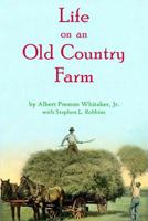 Life on an Old Country Farm 1732931984 Book Cover
