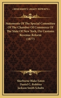 Statements Of The Special Committee Of The Chamber Of Commerce Of The State Of New York, On Customs Revenue Reform 112013904X Book Cover