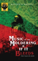 Music of the Moldering / If It Bleeds B099C5P88N Book Cover