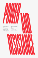 Power and Resistance: Foucault, Deleuze, Derrida, Althusser 1839763515 Book Cover