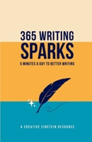 365 Writing Sparks: 5 minutes a day to better writing 1763666832 Book Cover