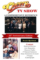 Cheers TV Show: A Comprehensive Reference: 35th Anniversary Edition 1979197210 Book Cover