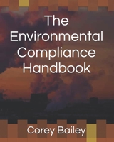 The Environmental Compliance Handbook B0DZPJQXT8 Book Cover