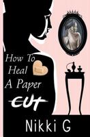 How To Heal A Papercut 0692619615 Book Cover