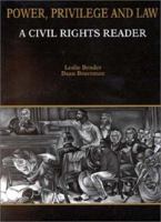 Power, Privilege and Law: A Civil Rights Reader (American Casebook Series) 0314045775 Book Cover