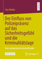 Der Einfluss von Polizeipräsenz auf das Sicherheitsgefühl und die Kriminalitätslage: Eine randomisierte Kontrollstudie 3658501952 Book Cover