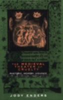 The Medieval Theater of Cruelty: Rhetoric, Memory, Violence 0801487838 Book Cover