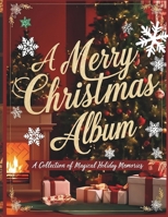 A Merry Christmas Album: Capturing the Magic of the Season B0DXP5ZL63 Book Cover