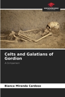 Celts and Galatians of Gordion 6206418367 Book Cover