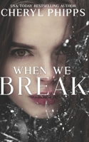 When We Break B08GBBDSV1 Book Cover