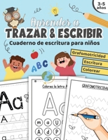 Aprender a trazar & escribir: Cuaderno de escritura para niños de preescolar | libro de actividades para niños de 3 a 5 años | aprendiendo a repasar ... mayúsculas & minúsculas B08XNVBS27 Book Cover