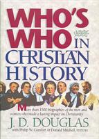 Who's Who in Christian History 0842310142 Book Cover