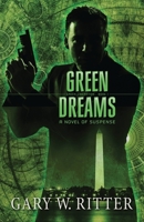 Green Dreams: A Novel of Suspense 1710300906 Book Cover