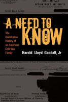 A Need to Know: The Clandestine History of a CIA Family 1598740423 Book Cover