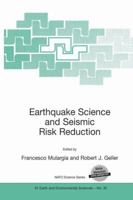 Earthquake Science and Seismic Risk Reduction 1402017782 Book Cover