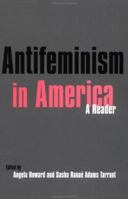 Antifeminism in America: A Historical Reader 0815334370 Book Cover