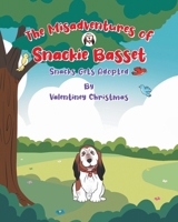 The Misadventures of Snackie Basset: Snacks Gets Adopted B0FQXHS92H Book Cover