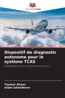 Dispositif de diagnostic autonome pour le système TCAS (French Edition) 6207163575 Book Cover