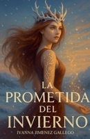 La Prometida del Invierno (Spanish Edition) B0GPBKHZF8 Book Cover