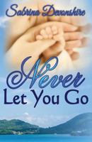 Never Let You Go 1495496341 Book Cover