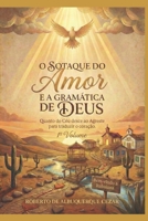 O SOTAQUE DO AMOR E A GRAMÁTICA DE DEUS: Quando o Céu desce ao Agreste para traduzir o coração. (O DESPERTAR DO AGRESTE) (Portuguese Edition) B0GQLYTRPV Book Cover
