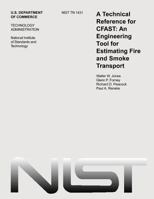 A Technological Reference for CFAST: An Engineering Tool for Estimating Fire and Smoke Transport 1499160089 Book Cover
